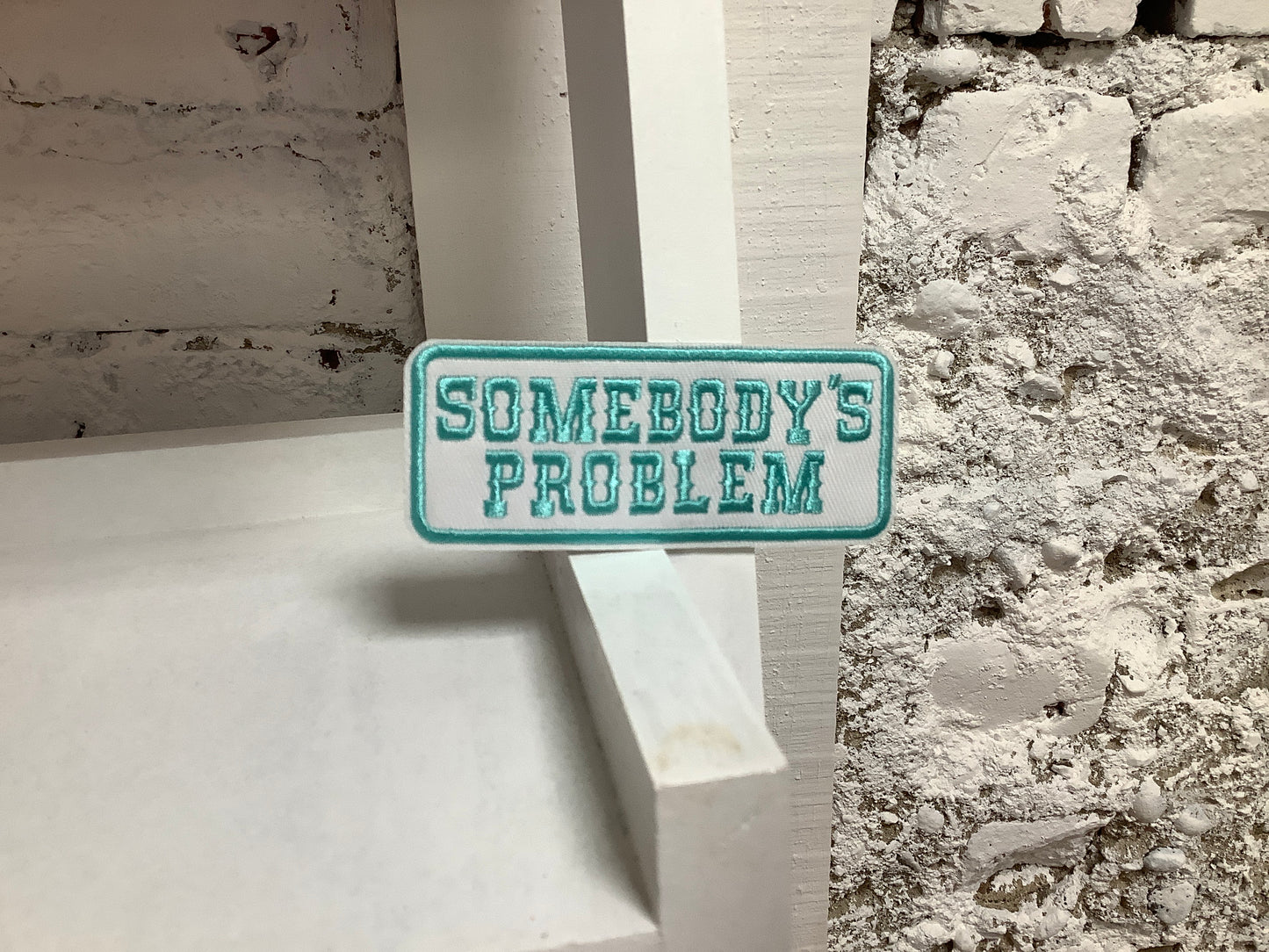 Somebody’s Problem Patch